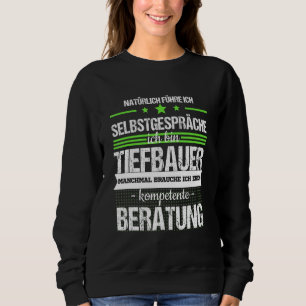 Tiefbauer BaustellenDigger Treiber Professi Sweatshirt