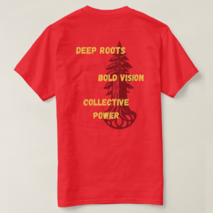 Tiefe Wurzeln. Kühne Vision. Kollektive Macht. T-Shirt
