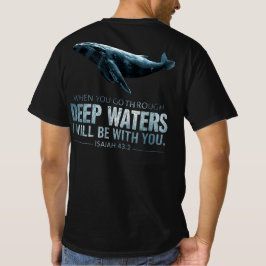 Tiefes Wasser Wal Christlicher Trost Vers T-Shirt