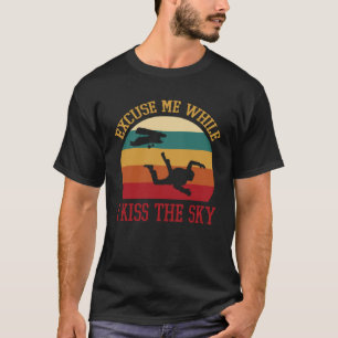 Tiefspringen Fallschirmspringer Entschuldigung Wäh T-Shirt