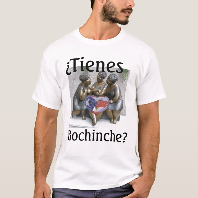 Tienes Bochinche? T-Shirt (Vorderseite)