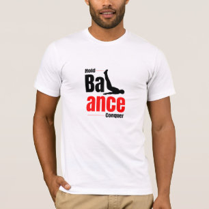 Tiens. Équilibre. Conquiers. - T-Shirt Calisthenic