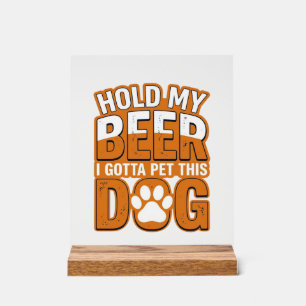 Tiens ma bière, je dois caresser ce chien Amoureux