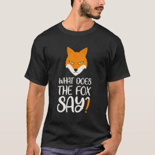 Tier Was sagt der Fuchs Sagt Füchse Meme T-Shirt