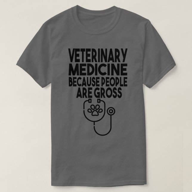 Tierarzneimittel, weil Menschen brutto sind T-Shirt (Design vorne)