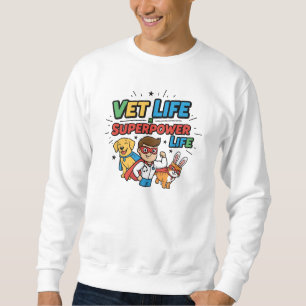 Tierarzt Leben = Superhelden Leben – Lustiges Vete Sweatshirt