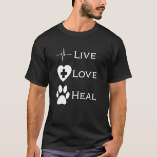 Tierarzt Tierarzthelfer Tierrettung Lebe Liebe He T-Shirt