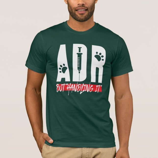 Tierärztliche ADR, aber die Handhabung von IT Vet  T-Shirt (Vorderseite)