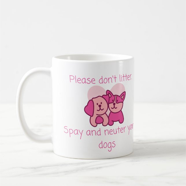 Tierärztlicher Spaß: Bitte nicht abwerfen, spay un Kaffeetasse (Links)