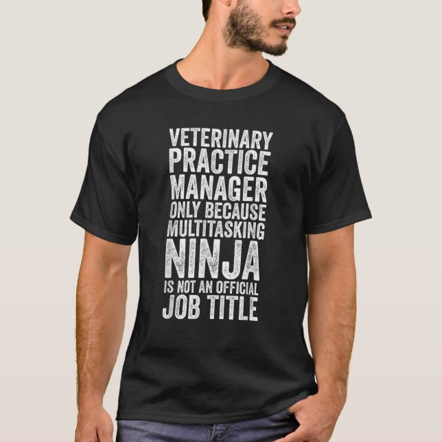 Tierarztpraxismanager wegen Multitasking F T-Shirt (Vorderseite)