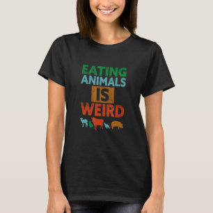 Tiere essen ist seltsam Gemüse Vegetarier Vega T-Shirt