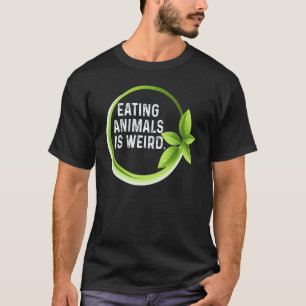 Tiere essen ist seltsam Vegetarier Gemüse Vega T-Shirt