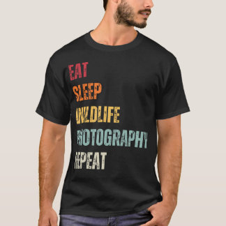 Tiere fotografieren, schlafen, essen, wiederholen T-Shirt