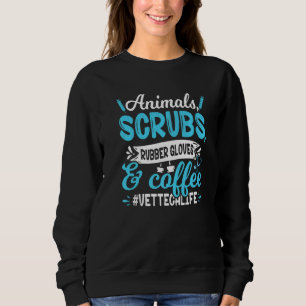 Tiere Scheuert Gummihandschuhe Und Kaffee Vet Tech Sweatshirt