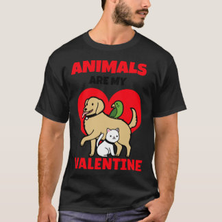 Tiere sind mein Valentinstag Hund Katze Tierarzt T-Shirt