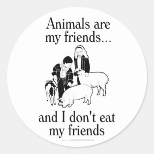 Tiere sind meine Freunde. .and, das ich nicht Runder Aufkleber