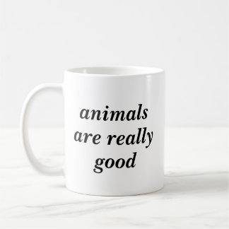 Tiere sind wirklich gut kaffeetasse