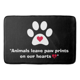 "Tiere Verließ Paw Prints auf unseren Herzen..." Badematte