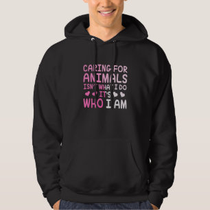 Tiere zu pflegen ist nicht das, was ich tue, sonde hoodie
