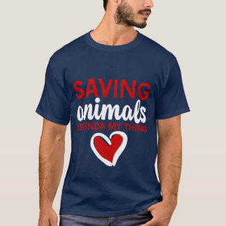 Tiere zu retten ist irgendwie meine Sache Freund T-Shirt