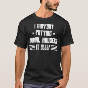 Tiermissbrauch Sensibilisierung Hunde Spaß Sarcast T-Shirt