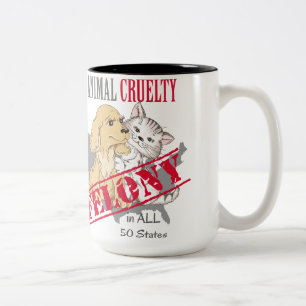 Tierquälerei ist ein Felony Zweifarbige Tasse
