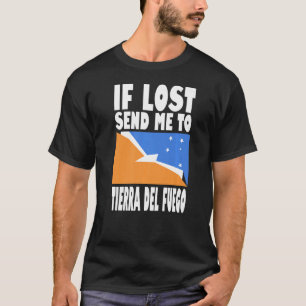 Tierra Del Fuego Flag Design Wenn verloren senden  T-Shirt
