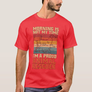 Tierretter Morgen Ist Nicht Meinime Tierliebhaber  T-Shirt