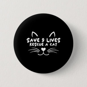 Tierrettung Adoptiere Katzenliebhaber Retten Sie 9 Button