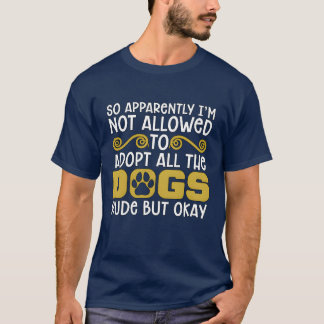 Tierrettung Also anscheinend Foster Tierretter T-Shirt