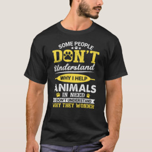 Tierrettung Warum ich Tieren helfe T-Shirt