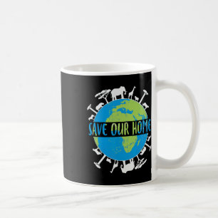 Tierschutz Rette unsere Zuhause Earth Kaffeetasse