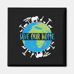 Tierschutz Rette unsere Zuhause Earth Magnet