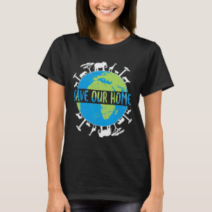 Tierschutz Rette unsere Zuhause Earth T-Shirt