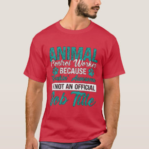 Tierschutzbeamtter Mitarbeiter der Tierschutzbehör T-Shirt