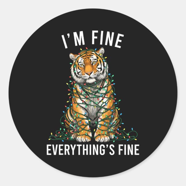Tiger Christmas I'm Fine Everything Is Fine Wildli Runder Aufkleber (Vorderseite)