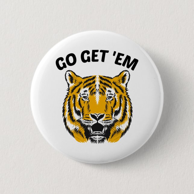 TIGER GO GET 'EM BUTTON (Vorderseite)