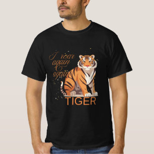 Tiger - Ich brüllen immer wieder T - Shirt