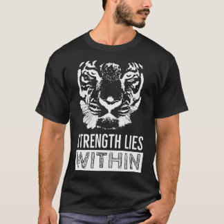 Tiger Illustration Stärke Sprichwort Motivation T-Shirt