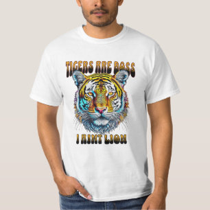 Tiger sind Boss   I Aint T-Shirt