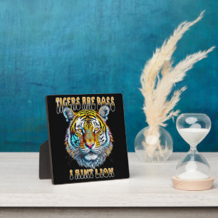 Tiger sind Boss, ich heiße Lion Funny Zitat Fotoplatte