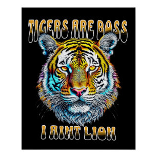Tiger sind Boss, ich heiße Lion Funny Zitat Poster