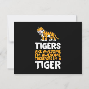 Tiger sind Phantastisch. Ich bin Phantastisch, als