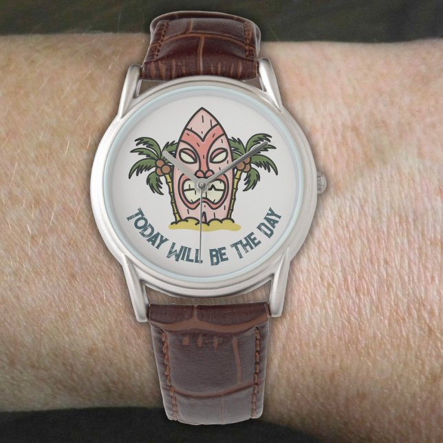 Tiki says: Today will be the day Armbanduhr (Von Creator hochgeladen)