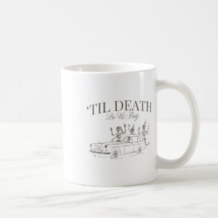 Til Death Do Uns Party Halloween Chelorette Matchi Kaffeetasse