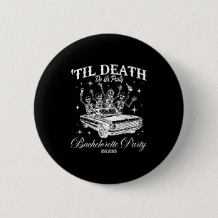 Til Death Do Uns Party Retro Halloween Bachelorett Button