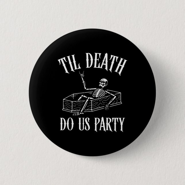 Til Death Do Uns Party Skeleton Halloween Bridge W Button (Vorderseite)