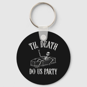 Til Death Do Uns Party Skeleton Halloween Bridge W Schlüsselanhänger