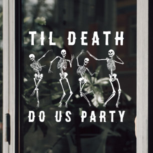 Til Death Do Uns Party Skeletton Junggeselinnen-Ab Fensteraufkleber
