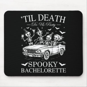 Til Death Do uns Party Spooky Chelorette Funny Ske Mousepad